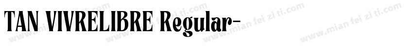 TAN VIVRELIBRE Regular字体转换